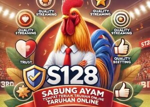 S128 Sabung Ayam: Tempat Terbaik untuk Taruhan Online